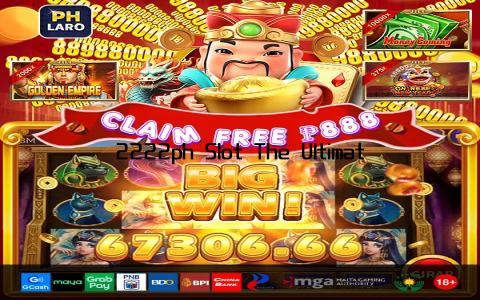 2222ph Slot The Ultimate Online Gaming Experience